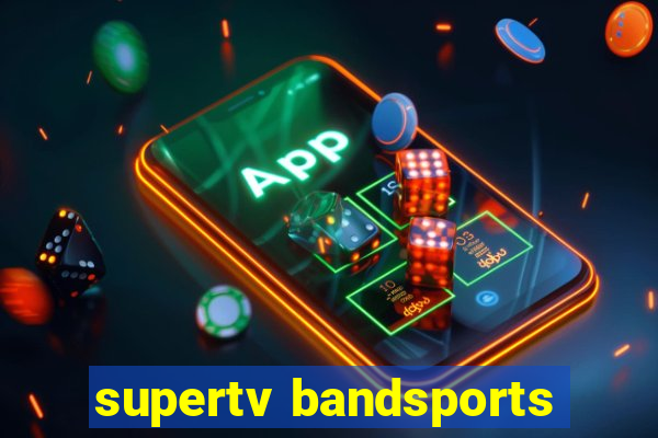 supertv bandsports